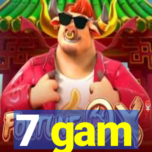 7 gam