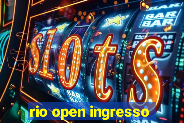 rio open ingresso