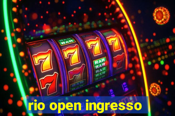 rio open ingresso