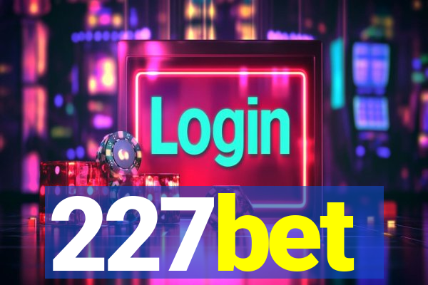 227bet