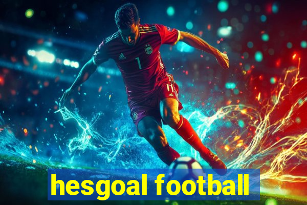 hesgoal football