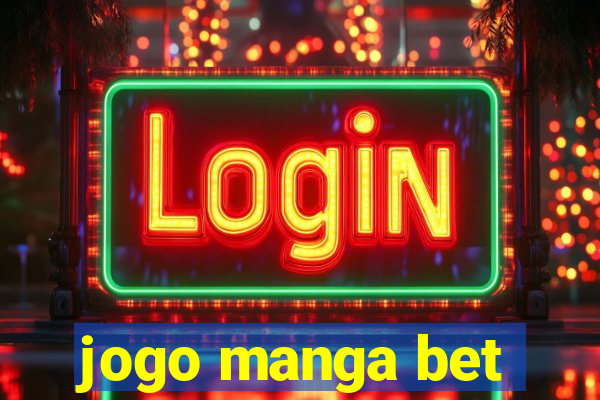 jogo manga bet