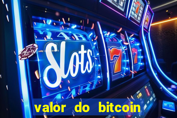 valor do bitcoin em 2020 em reais