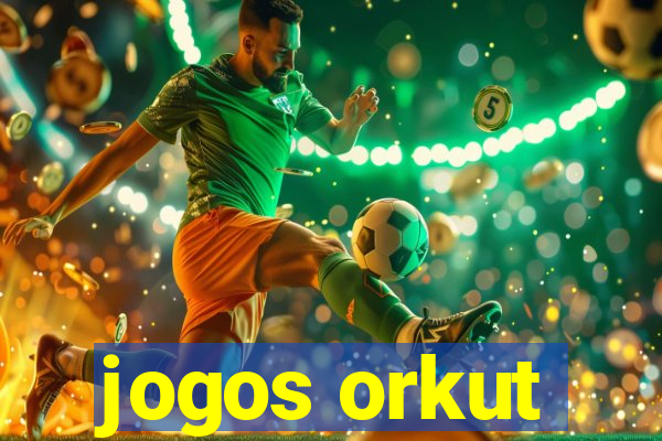 jogos orkut