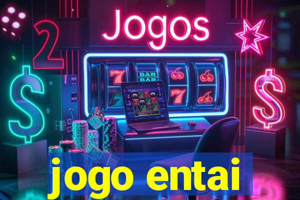 jogo entai