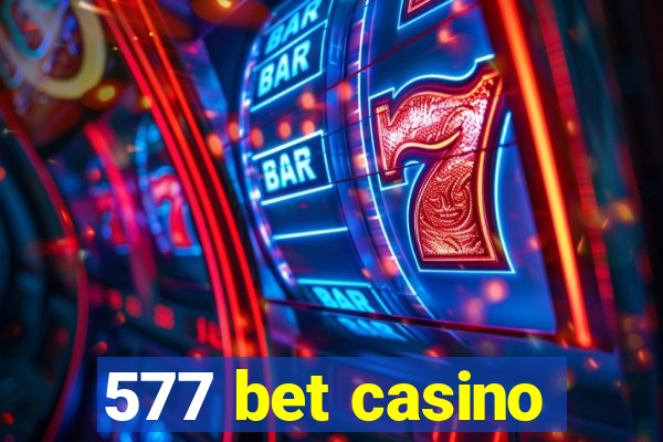 577 bet casino