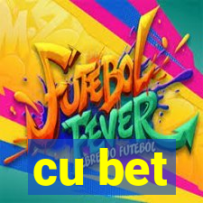 cu bet