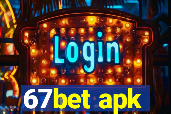 67bet apk