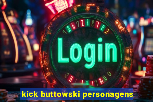 kick buttowski personagens