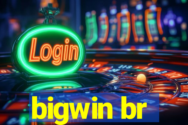 bigwin br