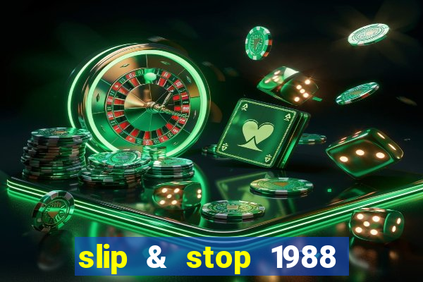 slip & stop 1988 bingo tarte!!!