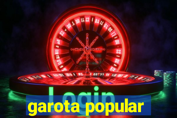 garota popular