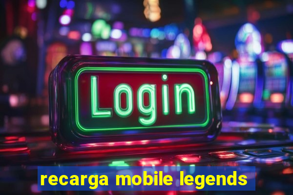 recarga mobile legends