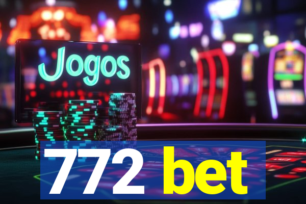 772 bet