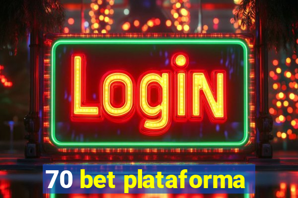 70 bet plataforma