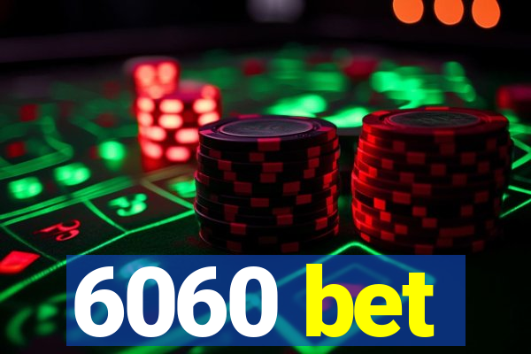 6060 bet