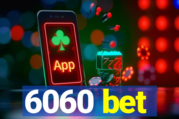 6060 bet