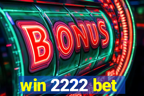 win 2222 bet