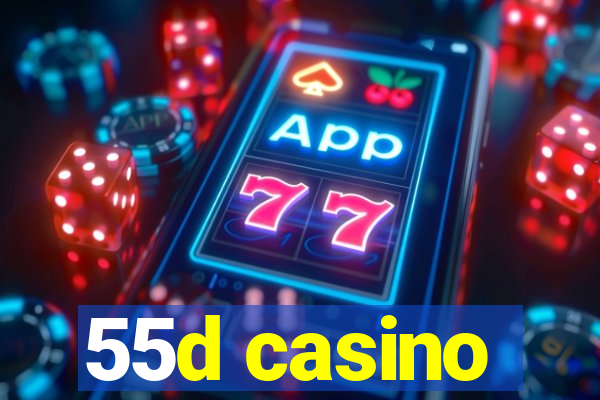 55d casino