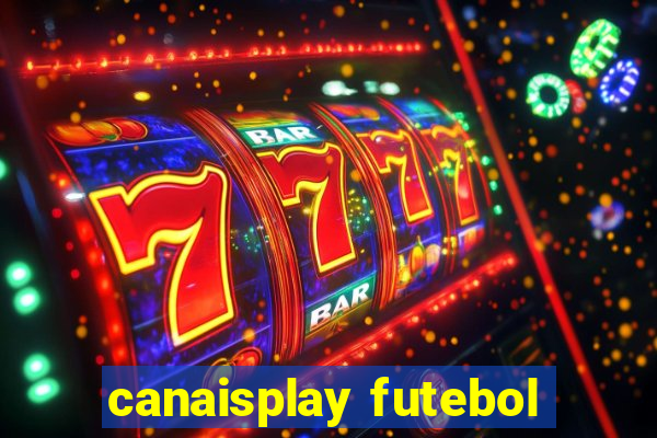 canaisplay futebol