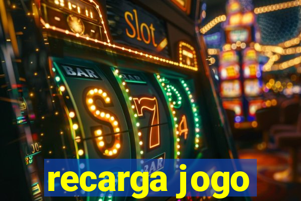 recarga jogo