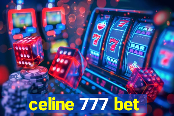 celine 777 bet