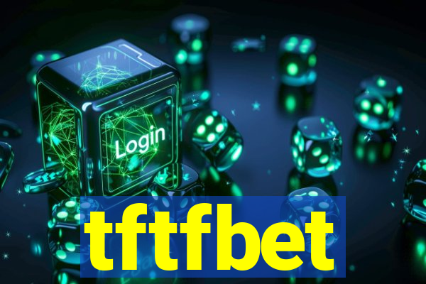 tftfbet