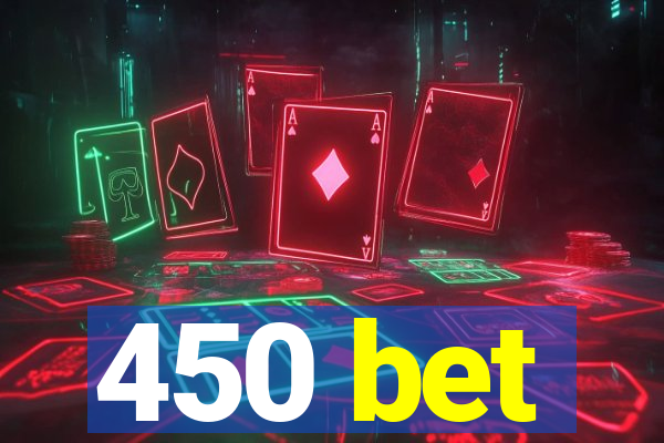 450 bet