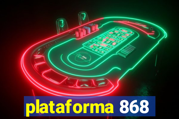 plataforma 868