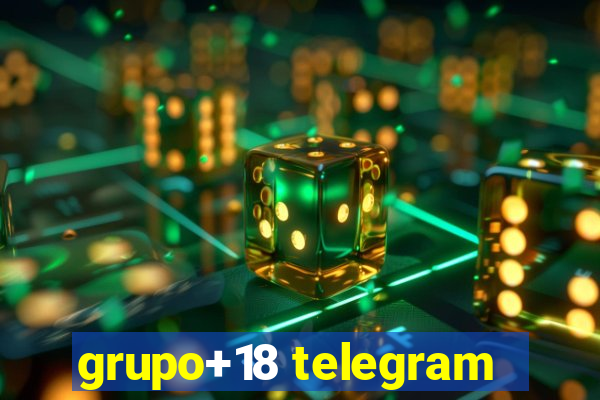 grupo+18 telegram