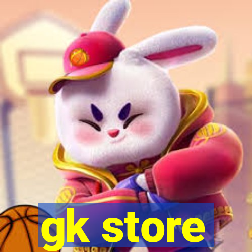 gk store