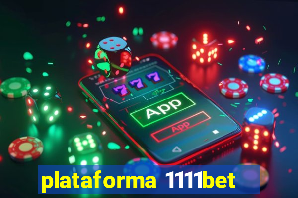 plataforma 1111bet