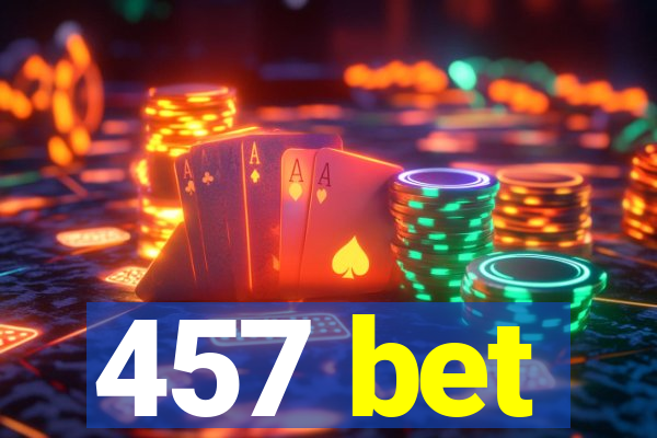 457 bet