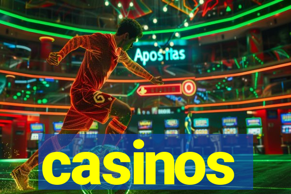 casinos