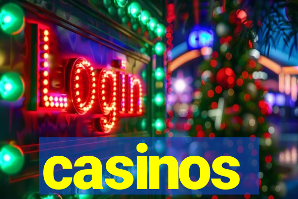 casinos