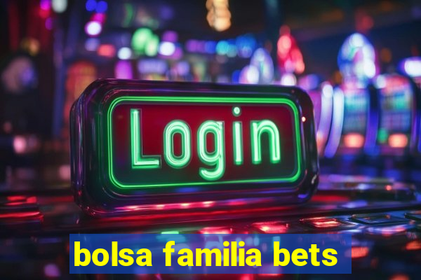 bolsa familia bets