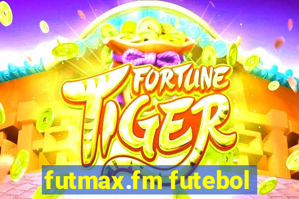 futmax.fm futebol