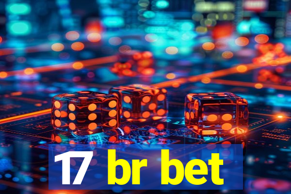 17 br bet