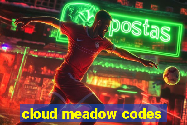 cloud meadow codes