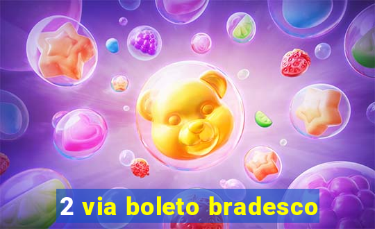 2 via boleto bradesco