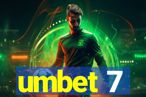 umbet 7