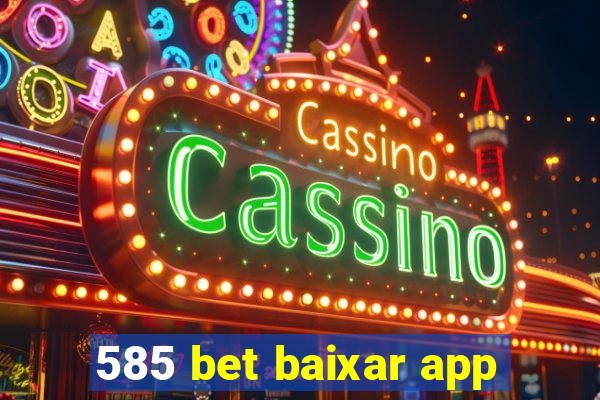 585 bet baixar app