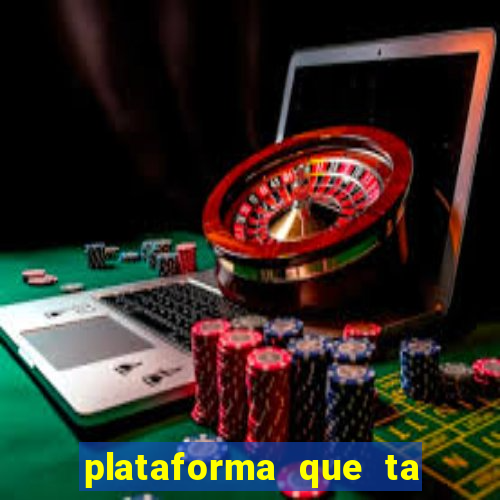 plataforma que ta pagando bem hoje