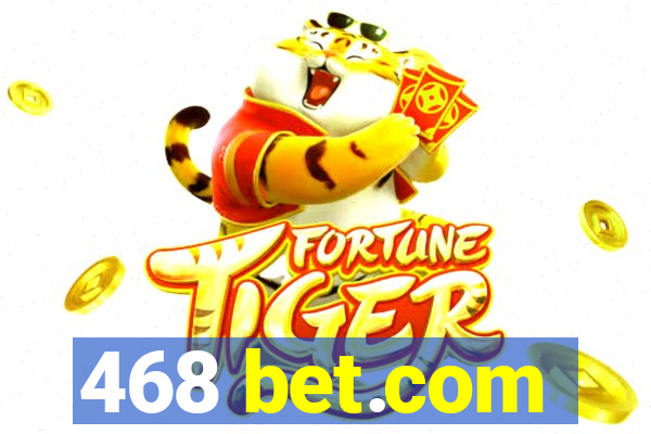 468 bet.com