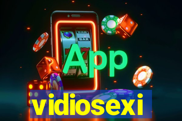 vidiosexi