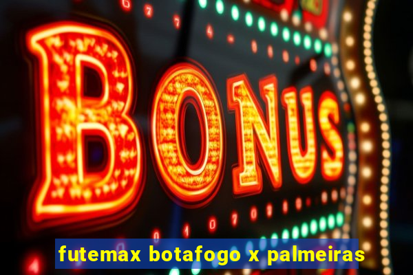 futemax botafogo x palmeiras