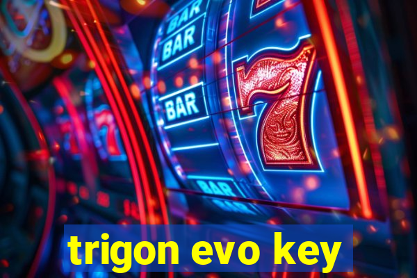 trigon evo key