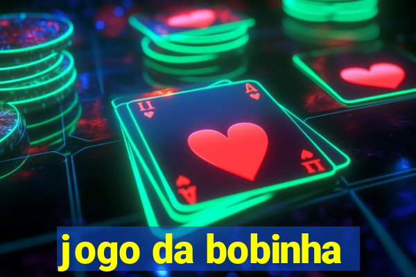 jogo da bobinha