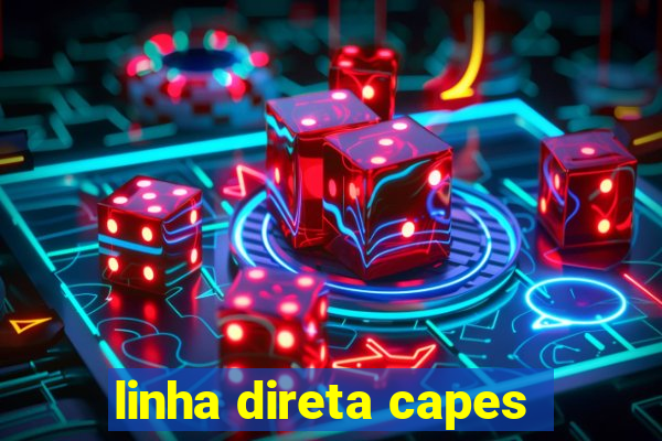 linha direta capes