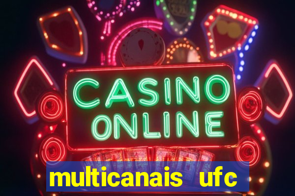 multicanais ufc fight pass